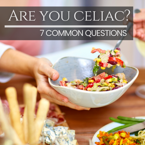 Do you know if you are celiac? 7 Common Questions