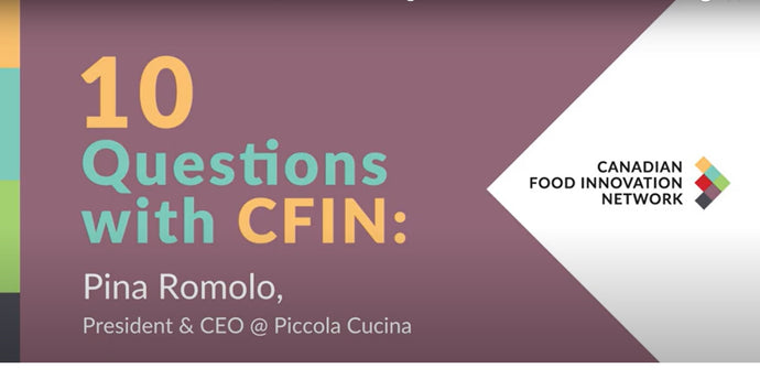 Canadian Food Innovation Network asks Piccola Cucina 10 Questions